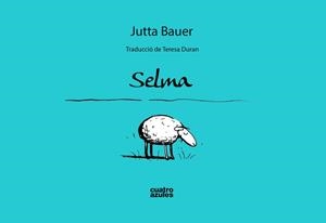 SELMA ( CATALA ) | 9788494186677 | BAUER, JUTTA | Llibreria L'Odissea - Libreria Online de Vilafranca del Penedès - Comprar libros
