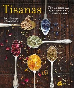 TISANAS | 9788484456001 | GRAINGER, PAULA/SULLIVAN, KAREN | Llibreria L'Odissea - Libreria Online de Vilafranca del Penedès - Comprar libros