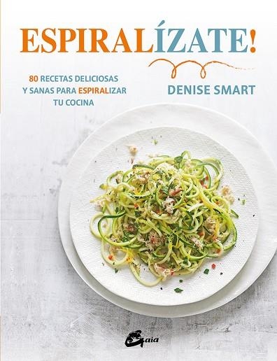 ESPIRALÍZATE! | 9788484456452 | SMART, DENISE | Llibreria L'Odissea - Libreria Online de Vilafranca del Penedès - Comprar libros