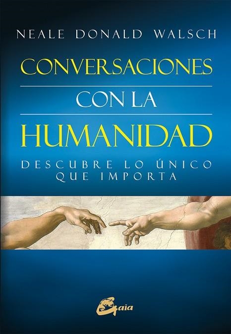 CONVERSACIONES CON LA HUMANIDAD | 9788484455233 | WALSCH, NEALE DONALD | Llibreria L'Odissea - Libreria Online de Vilafranca del Penedès - Comprar libros
