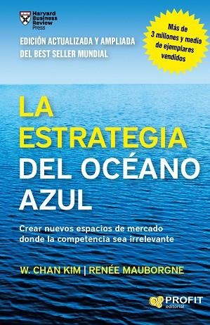 LA ESTRATEGIA DEL OCÉANO AZUL | 9788416115891 | KIM, W. CHAN/MAUBORGNE, RENÉE | Llibreria L'Odissea - Libreria Online de Vilafranca del Penedès - Comprar libros