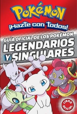 GUÍA OFICIAL DE LOS POKÉMON LEGENDARIOS Y SINGULARES (POKÉMON) | 9788490438107 | AA. VV. | Llibreria Online de Vilafranca del Penedès | Comprar llibres en català