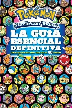 LA GUÍA ESENCIAL DEFINITIVA ( POKÉMON ) | 9788490437971 | AA. VV. | Llibreria Online de Vilafranca del Penedès | Comprar llibres en català
