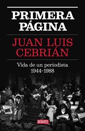 PRIMERA PÁGINA | 9788499927329 | CEBRIAN, JUAN LUIS | Llibreria Online de Vilafranca del Penedès | Comprar llibres en català