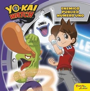 YO KAI WATCH ENEMIGO PÚBLICO NÚMERO UNO | 9788408163220 | YO-KAI WATCH | Llibreria Online de Vilafranca del Penedès | Comprar llibres en català