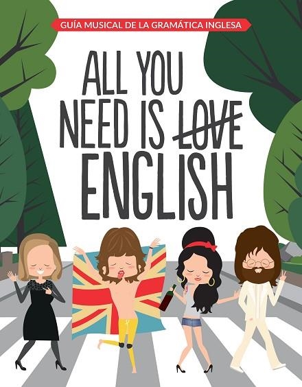 ALL YOU NEED IS ENGLISH | 9788408163312 | SUPERBRITÁNICO | Llibreria Online de Vilafranca del Penedès | Comprar llibres en català