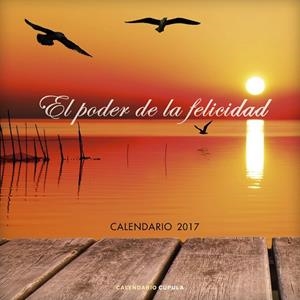 CALENDARIO EL PODER DE LA FELICIDAD 2017 | 9788448022648 | AA. VV. | Llibreria Online de Vilafranca del Penedès | Comprar llibres en català