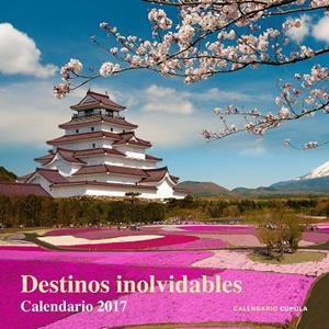 CALENDARIO DESTINOS INOLVIDABLES 2017 | 9788448022631 | AA. VV. | Llibreria Online de Vilafranca del Penedès | Comprar llibres en català