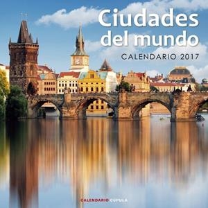 CALENDARIO CIUDADES DEL MUNDO 2017 | 9788448022556 | AA. VV. | Llibreria Online de Vilafranca del Penedès | Comprar llibres en català