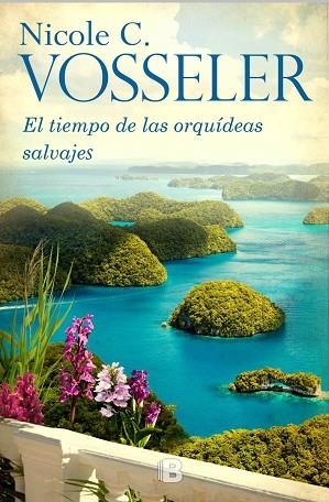 EL TIEMPO DE LAS ORQUÍDEAS SILVESTRES | 9788466660310 | VOSSELER, NICOLE C. | Llibreria L'Odissea - Libreria Online de Vilafranca del Penedès - Comprar libros