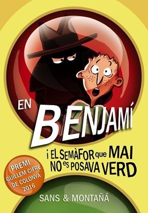 EN BENJAMÍ I EL SEMÀFOR QUE MAI NO ES POSAVA VERD | 9788448941338 | SANS, TONI/MONTAÑÁ, RUBÈN | Llibreria L'Odissea - Libreria Online de Vilafranca del Penedès - Comprar libros