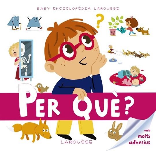 BABY ENCICLOPÈDIA PER QUÈ? | 9788416641093 | LAROUSSE EDITORIAL | Llibreria Online de Vilafranca del Penedès | Comprar llibres en català