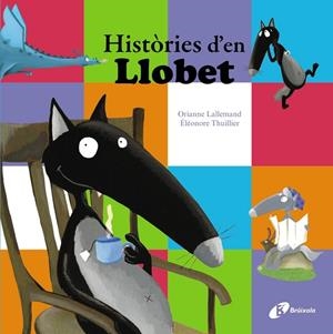 HISTÒRIES D'EN LLOBET | 9788499067476 | LALLEMAND, ORIANNE | Llibreria L'Odissea - Libreria Online de Vilafranca del Penedès - Comprar libros