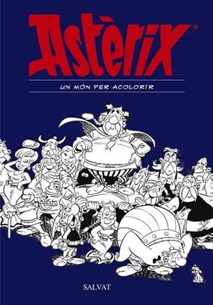 ASTÈRIX UN MÓN PER ACOLORIR | 9788469606476 | GOSCINNY, RENÉ | Llibreria Online de Vilafranca del Penedès | Comprar llibres en català