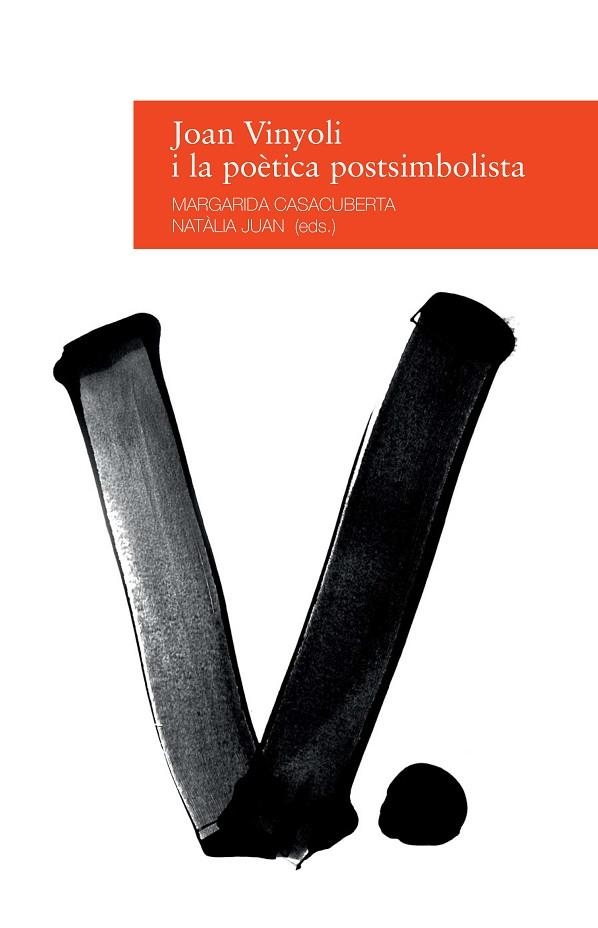 JOAN VINYOLI I LA POÈTICA POSTSIMBOLISTA | 9788416853038 | CASACUBERTA, MARGARIDA ( ED ) | Llibreria L'Odissea - Libreria Online de Vilafranca del Penedès - Comprar libros