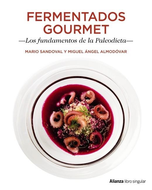 FERMENTADOS GOURMET LOS FUNDAMENTOS DE LA PALEODIETA | 9788441538733 | SANDOVAL, MARIO / ALMODÓVAR, MIGUEL ÁNGEL | Llibreria L'Odissea - Libreria Online de Vilafranca del Penedès - Comprar libros