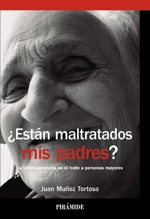 ESTÁN MALTRATADOS MIS PADRES? | 9788436832211 | MUÑOZ TORTOSA, JUAN | Llibreria L'Odissea - Libreria Online de Vilafranca del Penedès - Comprar libros