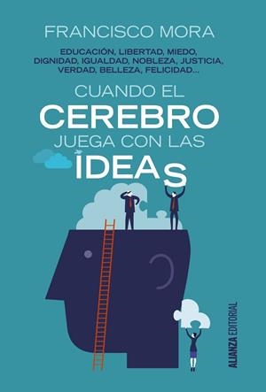 CUANDO EL CEREBRO JUEGA CON LAS IDEAS | 9788491045083 | MORA, FRANCISCO | Llibreria L'Odissea - Libreria Online de Vilafranca del Penedès - Comprar libros