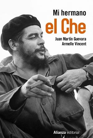 MI HERMANO EL CHE | 9788491045069 | MARTÍN GUEVARA, JUAN/VINCENT, ARMELLE | Llibreria Online de Vilafranca del Penedès | Comprar llibres en català