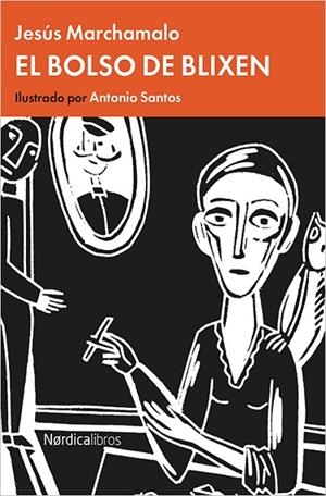 EL BOLSO DE BLIXEN | 9788416830312 | MARCHAMALO GARCÍA, JESÚS | Llibreria Online de Vilafranca del Penedès | Comprar llibres en català