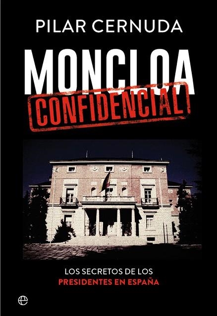 MONCLOA CONFIDENCIAL | 9788490608456 | CERNUDA, PILAR | Llibreria L'Odissea - Libreria Online de Vilafranca del Penedès - Comprar libros