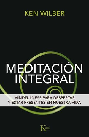 MEDITACIÓN INTEGRAL | 9788499885292 | WILBER, KEN | Llibreria L'Odissea - Libreria Online de Vilafranca del Penedès - Comprar libros