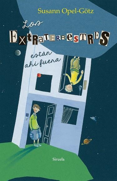 LOS EXTRATERRESTRES ESTÁN AHÍ FUERA | 9788416465934 | OPEL-GÖTZ, SUSANN | Llibreria L'Odissea - Libreria Online de Vilafranca del Penedès - Comprar libros