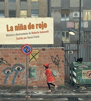 LA NIÑA DE ROJO | 9788492608669 | INNOCENTI, ROBERTO | Llibreria L'Odissea - Libreria Online de Vilafranca del Penedès - Comprar libros