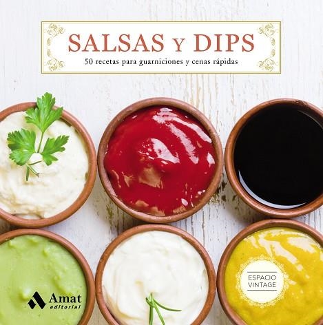 SALSAS Y DIPS | 9788497358743 | AMAT EDITORIAL | Llibreria L'Odissea - Libreria Online de Vilafranca del Penedès - Comprar libros