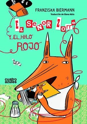 EL SEÑOR ZORRO Y EL HILO ROJO | 9788494186660 | BIERMANN, FRANZISKA | Llibreria L'Odissea - Libreria Online de Vilafranca del Penedès - Comprar libros