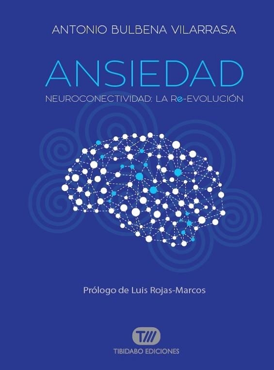 ANSIEDAD | 9788491172079 | BULBENA VILARRASA, ANTONIO | Llibreria L'Odissea - Libreria Online de Vilafranca del Penedès - Comprar libros