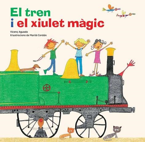 EL TREN I EL XIULET MÀGIC | 9788494506840 | AGUADO I CUDOLÀ, VICENÇ | Llibreria L'Odissea - Libreria Online de Vilafranca del Penedès - Comprar libros