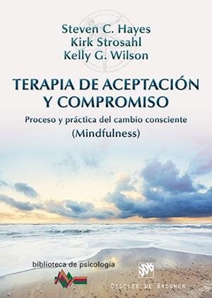 TERAPIA DE ACEPTACIÓN Y COMPROMISO | 9788433026958 | HAYES, STEVEN C./STROSAHL, KIRK/WILSON, KELLY G. | Llibreria L'Odissea - Libreria Online de Vilafranca del Penedès - Comprar libros
