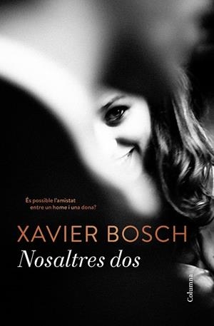 NOSALTRES DOS | 9788466422284 | BOSCH, XAVIER | Llibreria L'Odissea - Libreria Online de Vilafranca del Penedès - Comprar libros