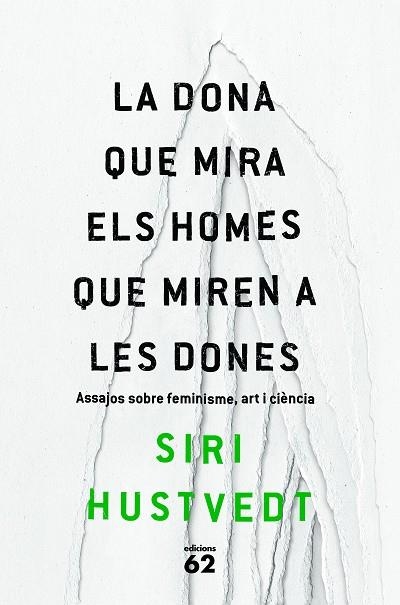 LA DONA QUE MIRA ELS HOMES QUE MIREN A LES DONES | 9788429775716 | HUSTVEDT, SIRI  | Llibreria Online de Vilafranca del Penedès | Comprar llibres en català