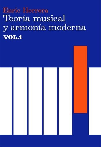 TEORÍA MUSICAL Y ARMONÍA MODERNA VOL. I | 9788485855315 | HERRERA, ENRIC | Llibreria L'Odissea - Libreria Online de Vilafranca del Penedès - Comprar libros