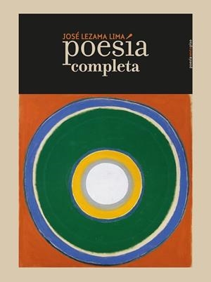 POESÍA COMPLETA | 9788416677221 | LEZAMA LIMA, JOSÉ | Llibreria Online de Vilafranca del Penedès | Comprar llibres en català