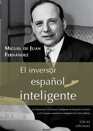 EL INVERSOR ESPAÑOL INTELIGENTE | 9788416613427 | JUAN FERNÁNDEZ, MIGUEL DE | Llibreria Online de Vilafranca del Penedès | Comprar llibres en català