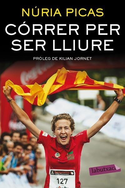 CÓRRER PER SER LLIURE | 9788416600526 | PICAS I ALBETS, NÚRIA  | Llibreria L'Odissea - Libreria Online de Vilafranca del Penedès - Comprar libros