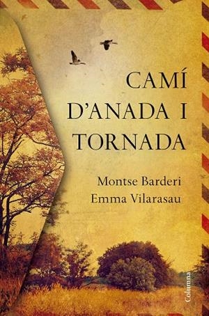 CAMÍ D'ANADA I TORNADA | 9788466422000 | VILARASAU, EMMA / BARDERI, MONTSE | Llibreria Online de Vilafranca del Penedès | Comprar llibres en català