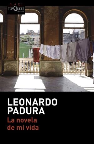 LA NOVELA DE MI VIDA | 9788490663578 | PADURA, LEONARDO  | Llibreria Online de Vilafranca del Penedès | Comprar llibres en català