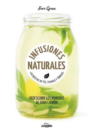 INFUSIONES NATURALES | 9788416489794 | GREEN, FERN  | Llibreria Online de Vilafranca del Penedès | Comprar llibres en català