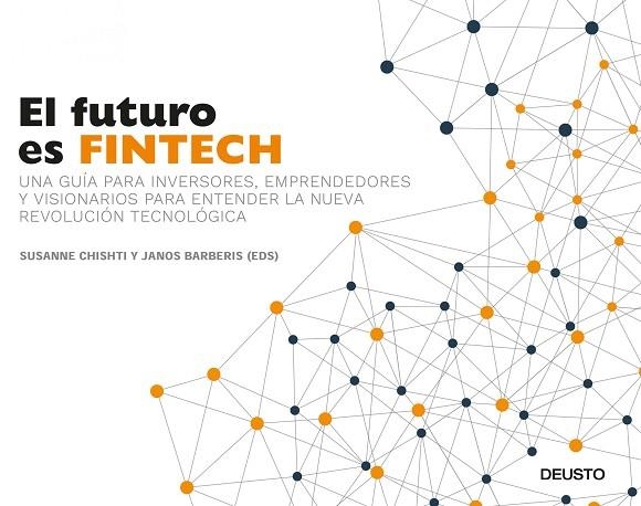 EL FUTURO ES FINTECH | 9788423426560 | CHISHTI, SUSANNE / BARBERIS, JANOS | Llibreria L'Odissea - Libreria Online de Vilafranca del Penedès - Comprar libros