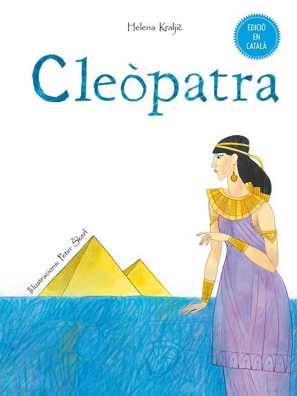 CLEÒPATRA | 9788491450092 | KRALJIC, HELENA | Llibreria L'Odissea - Libreria Online de Vilafranca del Penedès - Comprar libros