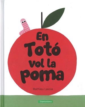 EN TOTÓ VOL LA POMA | 9788416578412 | LAVOIE LAVOIE, MATHIEU | Llibreria Online de Vilafranca del Penedès | Comprar llibres en català