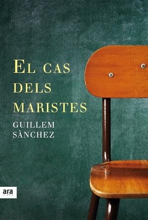 EL CAS DELS MARISTES | 9788416915033 | SÀNCHEZ I MARIN, GUILLEM | Llibreria L'Odissea - Libreria Online de Vilafranca del Penedès - Comprar libros