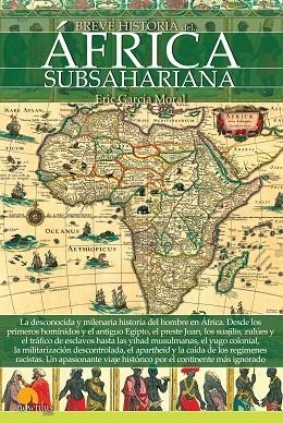 BREVE HISTORIA DEL ÁFRICA SUBSAHARIANA | 9788499678290 | GARCÍA MORAL, ERIC | Llibreria L'Odissea - Libreria Online de Vilafranca del Penedès - Comprar libros