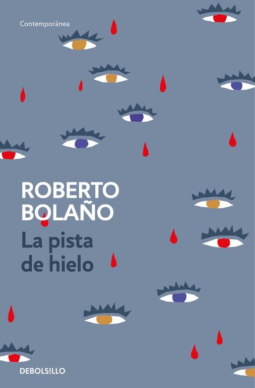 LA PISTA DE HIELO | 9788466337137 | BOLAÑO, ROBERTO | Llibreria L'Odissea - Libreria Online de Vilafranca del Penedès - Comprar libros