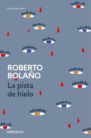 LA PISTA DE HIELO | 9788466337137 | BOLAÑO, ROBERTO | Llibreria Online de Vilafranca del Penedès | Comprar llibres en català