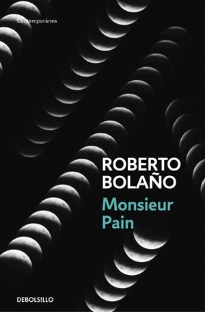 MONSIEUR PAIN | 9788466337052 | BOLAÑO, ROBERTO | Llibreria Online de Vilafranca del Penedès | Comprar llibres en català